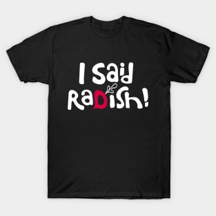 I Said Radish! David Rose to Herb Ertlinger on the notes he tasted in the Fruit Wine, Moira Rosé T-Shirt